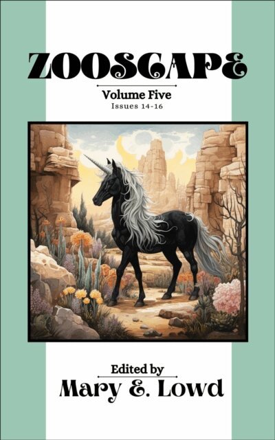 Mary E. Lowd - Zooscape: Volume 5 (Issues 14-16), E-bok