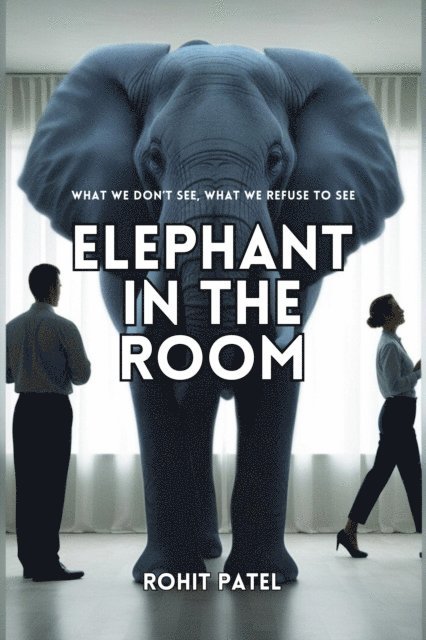 Rohit Patel - Elephant In The Room, E-bok