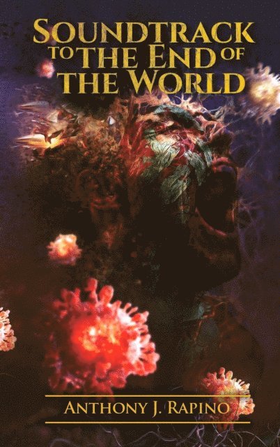 Anthony J. Rapino - Soundtrack to the End of the World, E-bok