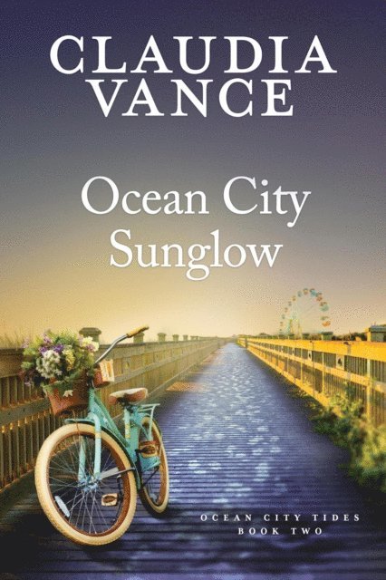 Claudia Vance - Ocean City Sunglow (Ocean City Tides Book 2), E-bok