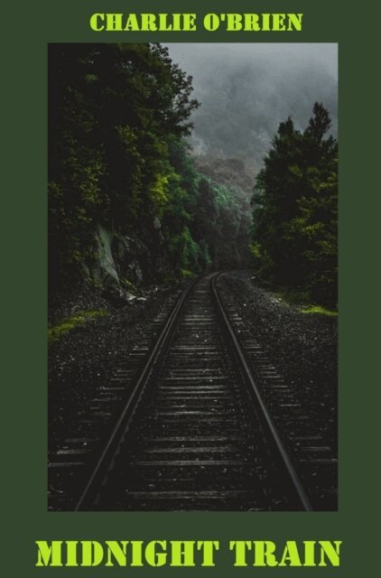 Charlie O'Brien - Midnight Train, E-bok