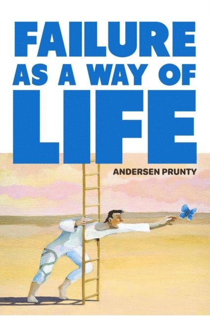 Andersen Prunty - Failure As a Way of Life, E-bok