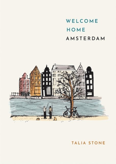 Talia Stone - Welcome Home Amsterdam, E-bok