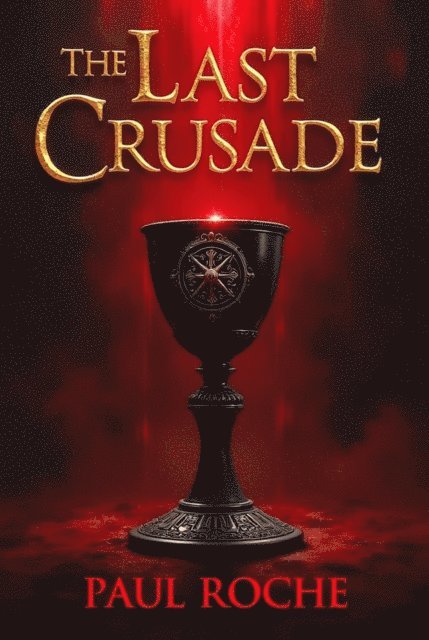 Paul Roche - Last Crusade, E-bok