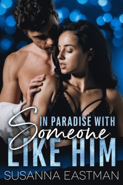 Susanna Eastman - In Paradise with Someone Like Him, E-bok. Tillgänglighet: Lägg i varukorg