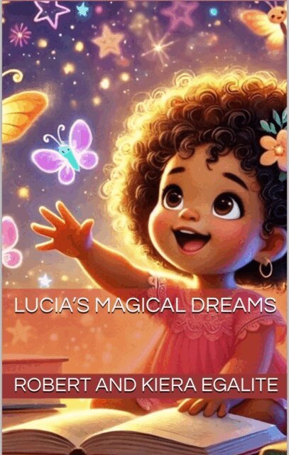 Robert Egalite, Kiera Hall-Egalite - Lucia's Magical Dreams, E-bok. Tillgänglighet: Lägg i varukorg