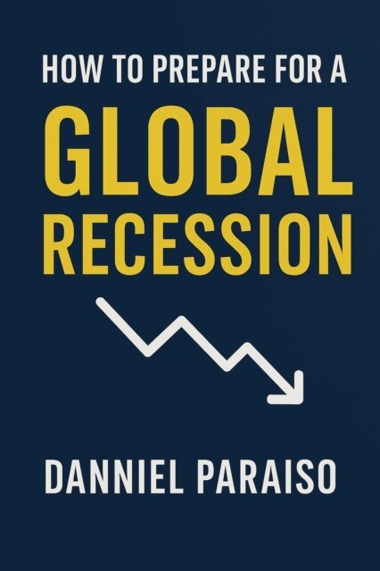 Danniel Paraiso - How to Prepare for the Global Recession, E-bok