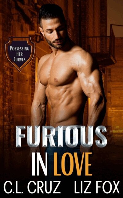 Liz Fox, C.L. Cruz - Furious in Love, E-bok