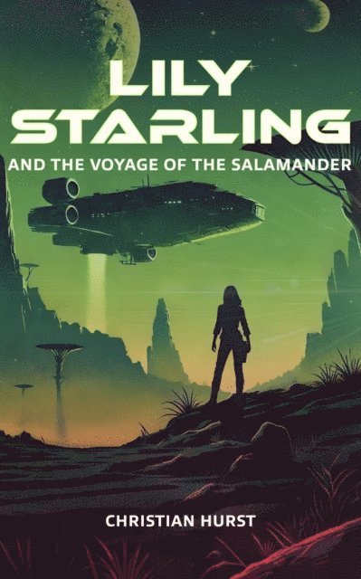 Christian Hurst - Lily Starling and the Voyage of the Salamander, E-bok