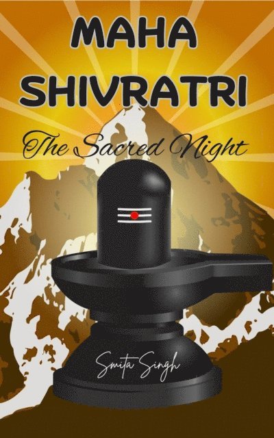 Smita Singh - Mahashivratri - The Sacred Night, E-bok