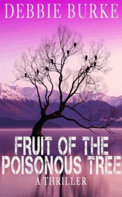 Debbie Burke - Fruit of the Poisonous Tree, E-bok