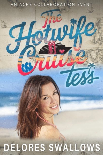 Delores Swallows - Hotwife Cruise: Tess, E-bok
