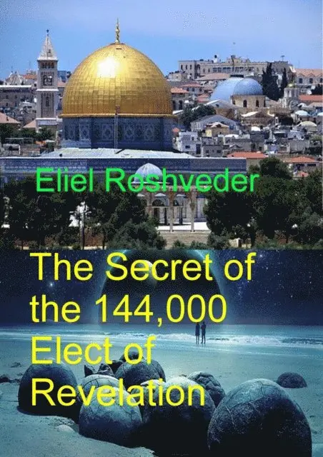 Secret 144,000 Elect of the Revelation