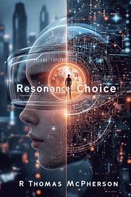 R Thomas McPherson - Resonance of Choice, Häftad