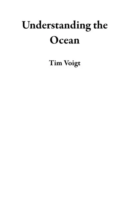 Tim Voigt - Understanding the Ocean, E-bok. Tillgänglighet: Lägg i varukorg