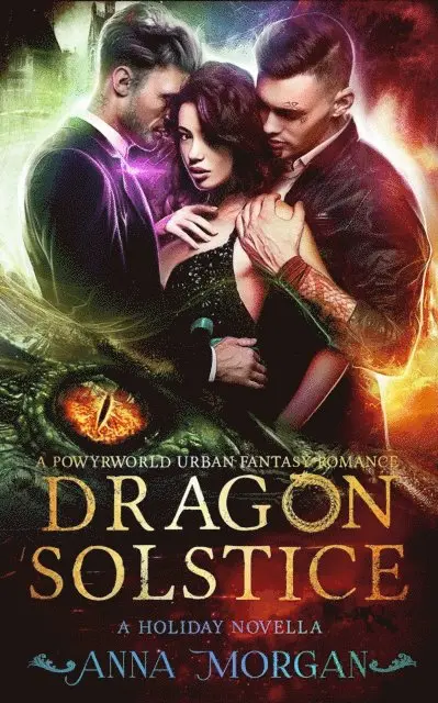 Anna Morgan - Dragon Solstice: A Powyrworld Urban Fantasy Romance, E-bok. Tillgänglighet: Lägg i varukorg