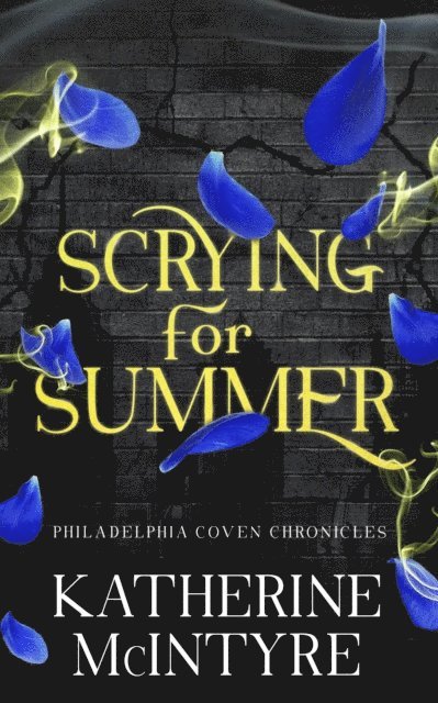 Katherine McIntyre - Scrying for Summer, E-bok