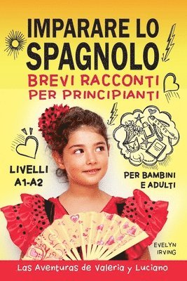 Evelyn Irving - Imparare lo Spagnolo Brevi Racconti per Principianti, Häftad. Tillgänglighet: Lägg i varukorg