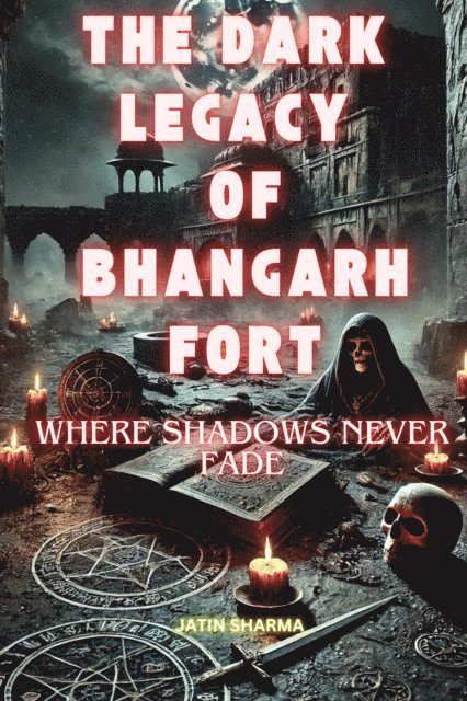 Jatin Sharma - Dark Legacy of Bhangarh Fort, E-bok