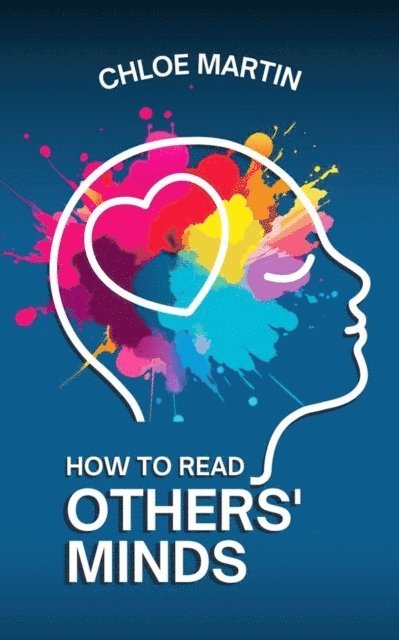 Chloe Martin - How to Read Others' Minds, E-bok. Tillgänglighet: Lägg i varukorg