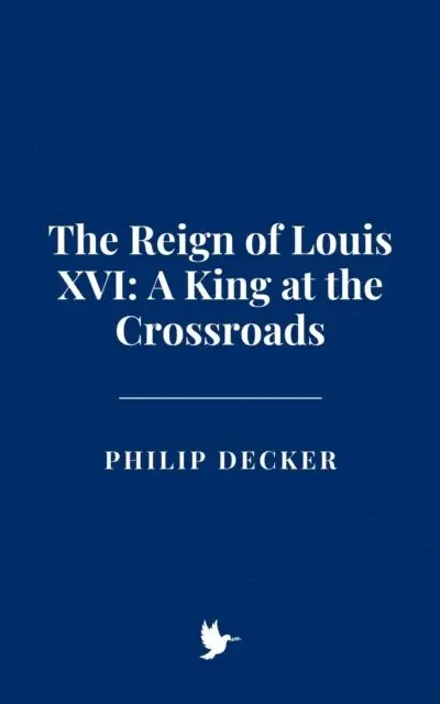 Philip Decker - Reign of Louis XVI: A King at the Crossroads, E-bok. Tillgänglighet: Lägg i varukorg