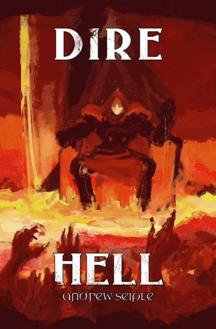 Andrew Seiple - Dire : Hell, E-bok