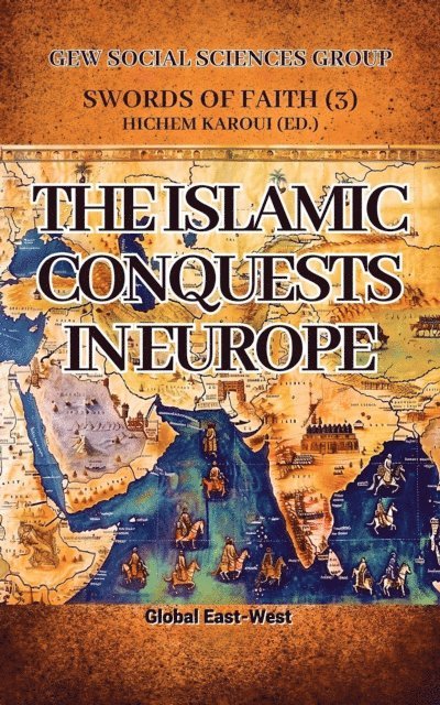 GEW Social Sciences Group - Islamic Conquests in Europe, E-bok