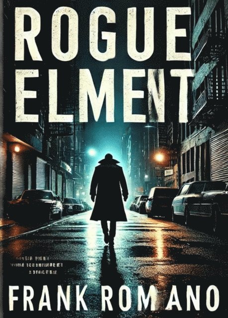 Frank Romano - Rogue Element, E-bok