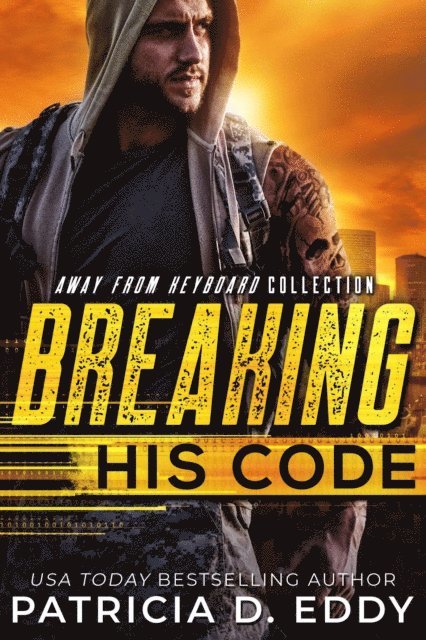 Patricia D. Eddy - Breaking His Code, E-bok
