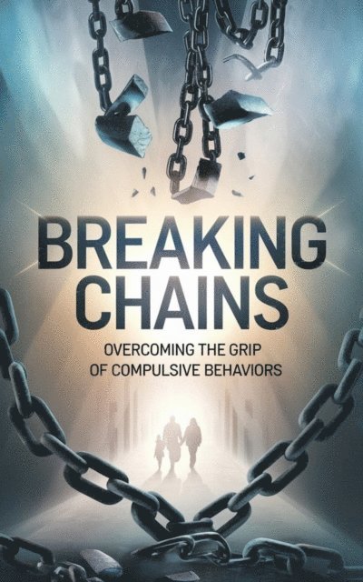 Timothy Scott Phillips - Breaking Chains, E-bok