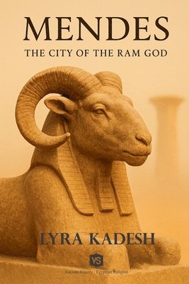 Lyra Kadesh - Mendes - The City of the Ram God, Häftad
