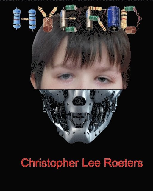 Christopher Lee Roeters - Hybrid, E-bok