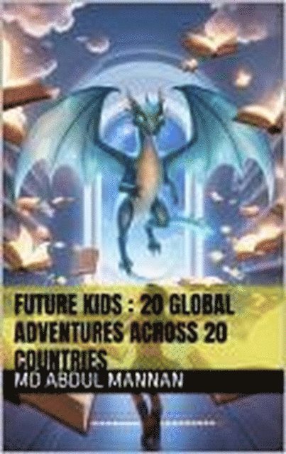MD ABDUL MANNAN - Future Kids, E-bok