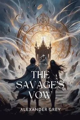 Alexander Grey - Savage's Vow, Häftad. Tillgänglighet: Lägg i varukorg