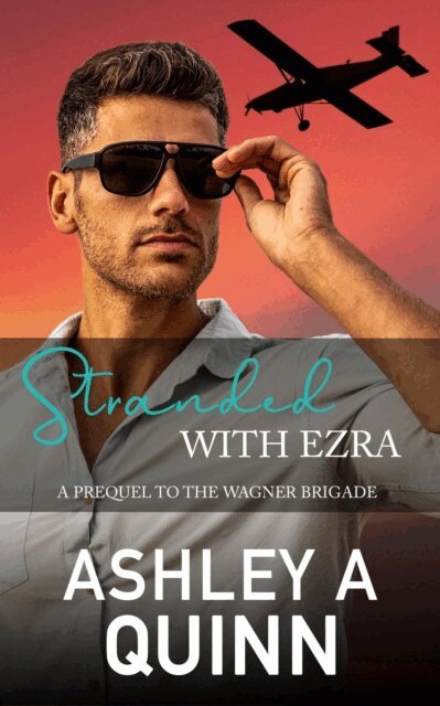 Ashley A Quinn - Stranded With Ezra, E-bok