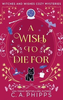 C A Phipps - Wish To Die For, Häftad