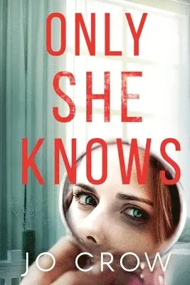 Jo Crow - Only She Knows, Häftad. Tillgänglighet: Lägg i varukorg