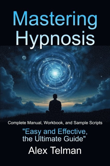 Alex Telman - Mastering Hypnosis, E-bok