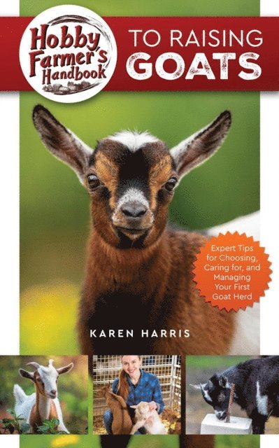 Karen Harris - Hobby Farmer's Handbook to Raising Goats, E-bok