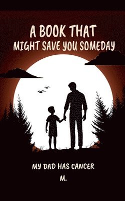 M - Book That Might Save You Someday (My Dad Has Cancer), Häftad