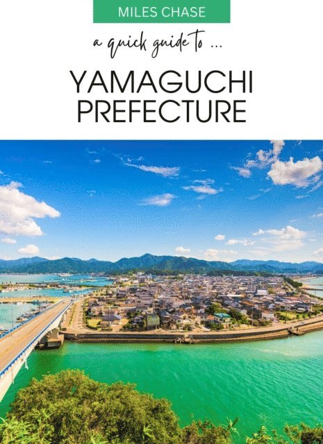 Miles Chase - Quick Guide To ... Yamaguchi Prefecture, E-bok. Tillgänglighet: Lägg i varukorg