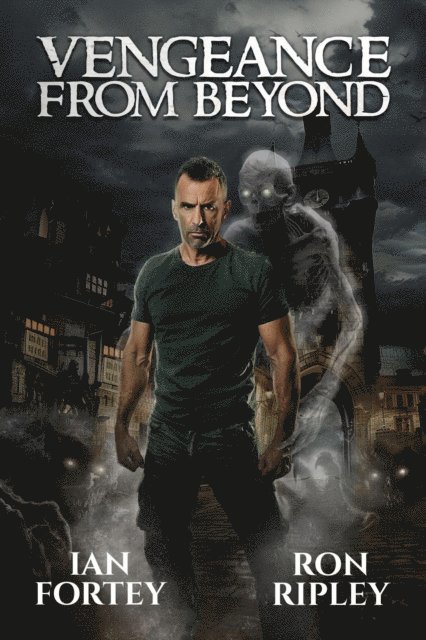 Scare Street, Ron Ripley, Ian Fortey - Vengeance from Beyond, E-bok
