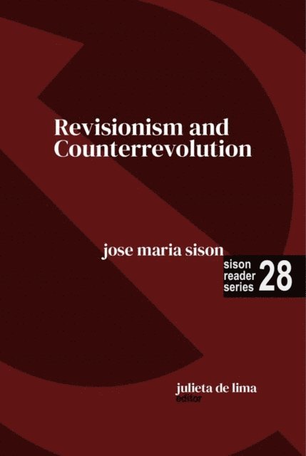 Jose Maria Sison - Revisionism and Counterrevolution, E-bok