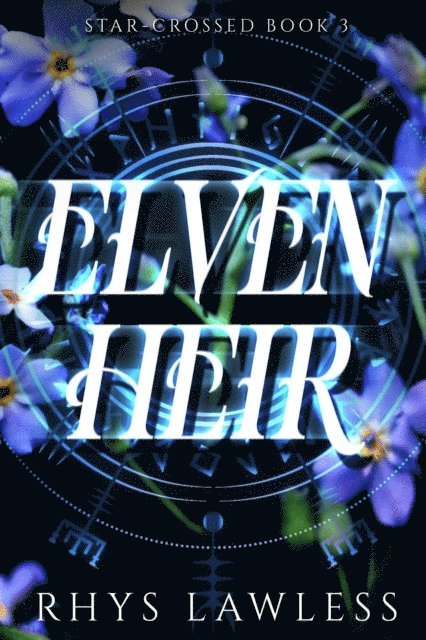 Rhys Writes Romance, Rhys Lawless - Elven Heir, E-bok