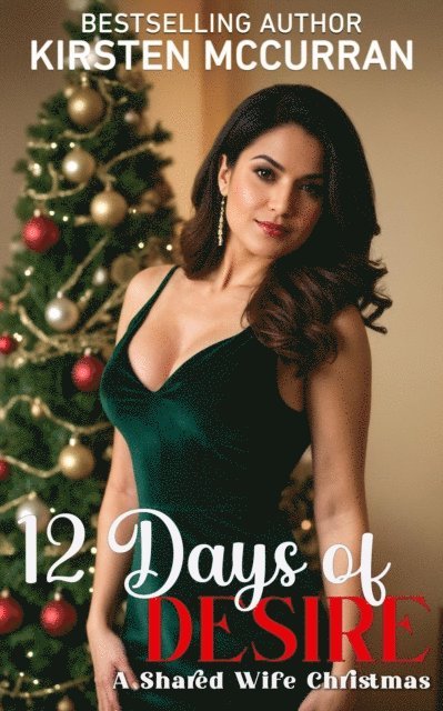 Kirsten McCurran - 12 Days of Desire: A Shared Wife Christmas, E-bok