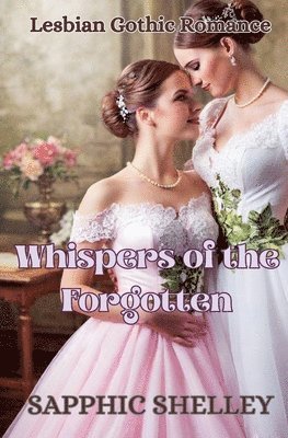 Sapphic Shelley - Whispers of the Forgotten, Häftad