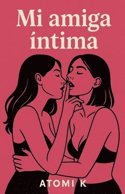 Atomik - Mi amiga íntima, Häftad