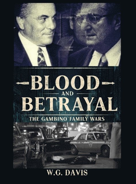 W.G. Davis - Blood and Betrayal The Gambino Family Wars, E-bok. Tillgänglighet: Lägg i varukorg