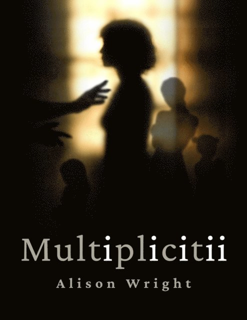 Alison Wright - Multiplicitii, E-bok