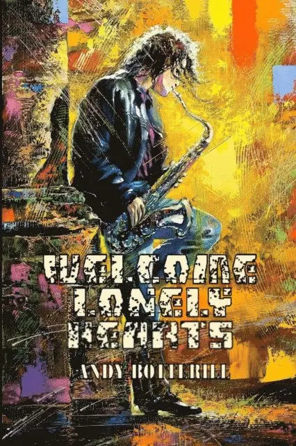 Andy Botterill - Welcome Lonely Hearts, E-bok. Tillgänglighet: Lägg i varukorg